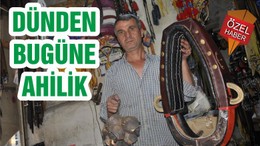 DÜNDEN BUGÜNE AHİLİK