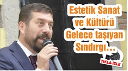 Estetik Sanat ve Kültürü Gelece taşıyan Sındırgı…