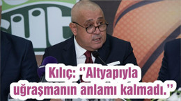 TEKSÜT Bandırma BK Başkanı Özkan Kılıç: ‘’Altyapıyla uğraşmanın anlamı kalmadı.’’