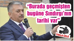 "Burada geçmişten bugüne Sındırgı’nın tarihi var"
