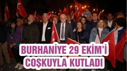BURHANİYE 29 EKİM’İ COŞKUYLA KUTLADI
