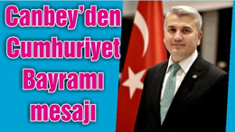 Canbey’den Cumhuriyet Bayramı mesajı