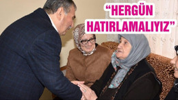 “HERGÜN HATIRLAMALIYIZ”