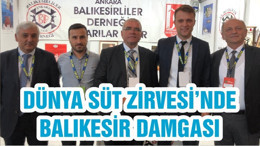 DÜNYA SÜT ZİRVESİ’NDE BALIKESİR ÜRÜNLERİNE RAĞBET