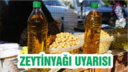 ZEYTİNYAĞI UYARISI