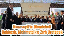 Kocaseyit'in Memleketi Balıkesir, Mehmetçik'e Zırh Üretecek