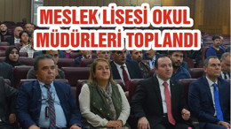 MESLEK LİSESİ OKUL MÜDÜRLERİ TOPLANDI