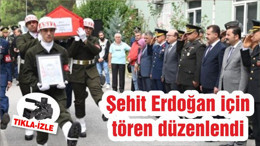 Şehit Erdoğan için tören düzenlendi