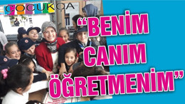 “BENİM CANIM ÖĞRETMENİM”