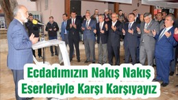 Ecdadımızın Nakış Nakış Eserleriyle Karşı Karşıyayız