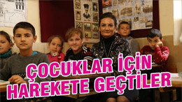 ÇOCUKLAR İÇİN HAREKETE GEÇTİLER