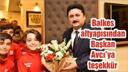 Balıkesirspor Alt Yapı oyuncularından Başkan Avcı’ya teşekkür ziyareti