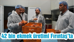 42 bin ekmek üretimi Fırıntaş’ta