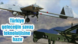 Türkiye geleceğin savaş teknoloijisine hazır