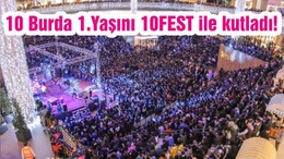 10 Burda 1.Yaşını 10FEST ile kutladı!