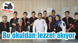 Bu okuldan lezzet akıyor
