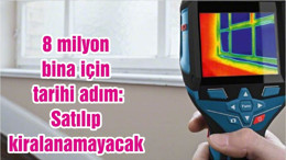 8 milyon bina için tarihi adım: Satılıp kiralanamayacak