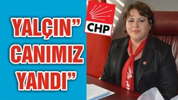 YALÇIN”CANIMIZ YANDI”