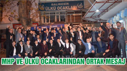 MHP VE ÜLKÜ OCAKLARINDAN ORTAK MESAJ