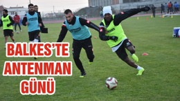 BALKES’TE ANTENMAN GÜNÜ