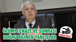 Cenazelerde Doğru Bilinen Yanlışlar