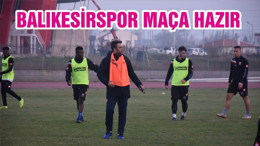 BALIKESİRSPOR MAÇA HAZIR