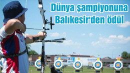 Dünya şampiyonuna Balıkesir'den ödül