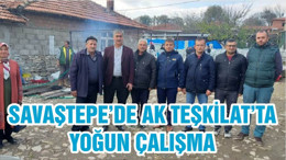 SAVAŞTEPE’DE AK TEŞKİLAT’TA YOĞUN ÇALIŞMA