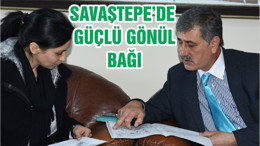 SAVAŞTEPE’DE GÜÇLÜ GÖNÜL BAĞI