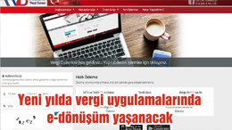 Yeni yılda vergi uygulamalarında e-dönüşüm yaşanacak