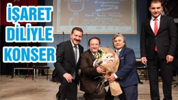 İŞARET DİLİYLE KONSER