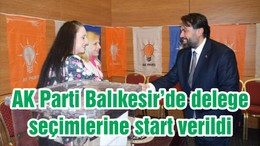 AK Parti Balıkesir’de delege seçimlerine start verildi