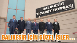 BALIKESİR İÇİN GÜZEL İŞLER…