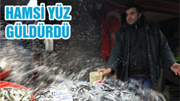 HAMSİ YÜZ GÜLDÜRDÜ