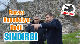 Burası Kapadokya Değil SINDIRGI