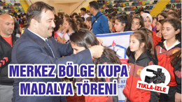 MERKEZ BÖLGE KUPA MADALYA TÖRENİ