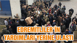 EDREMİTLİLER’İN YARDIMLARI YERİNE ULAŞTI
