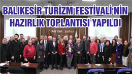 BALIKESİR TURİZM FESTİVALİ'NİN HAZIRLIK TOPLANTISI YAPILDI