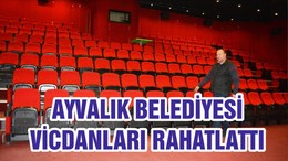 AYVALIK BELEDİYESİ VİCDANLARI RAHATLATTI