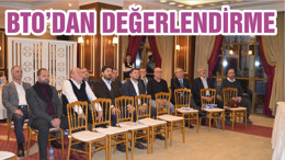 BTO’DAN DEĞERLENDİRME
