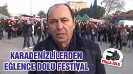 KARADENİZLİLERDEN EĞLENCE DOLU FESTİVAL