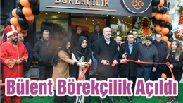 Bülent Börekçilik Açıldı