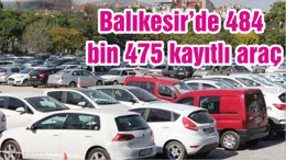 Balıkesir’de 484 bin 475 kayıtlı araç