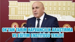 OK’TAN TARIM HAYVANCILIK ARAŞTIRMA VE EĞİTİM ENSTİTÜSÜ TEKLİFİ