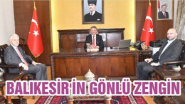 BALIKESİR'İN GÖNLÜ ZENGİN