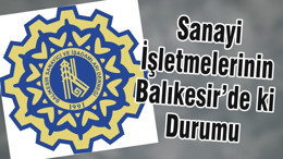 Sanayi İşletmelerinin Balıkesir’de ki Durumu