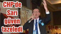 CHP'de Sarı güven tazeledi
