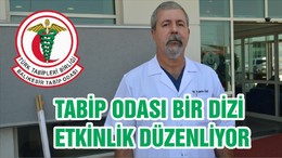 TABİP ODASI BİR DİZİ ETKİNLİK DÜZENLİYOR