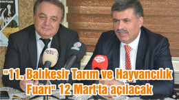 "11. Balıkesir Tarım ve Hayvancılık Fuarı" 12 Mart'ta açılacak