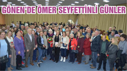 GÖNEN’DE ÖMER SEYFETTİNLİ GÜNLER